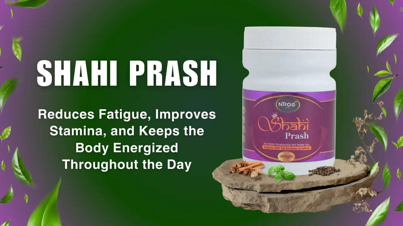Nirog Lab Shahi Prash - Reduces Fatigue, Improves Stamina, and Keeps the Body Energized Throughout the Day